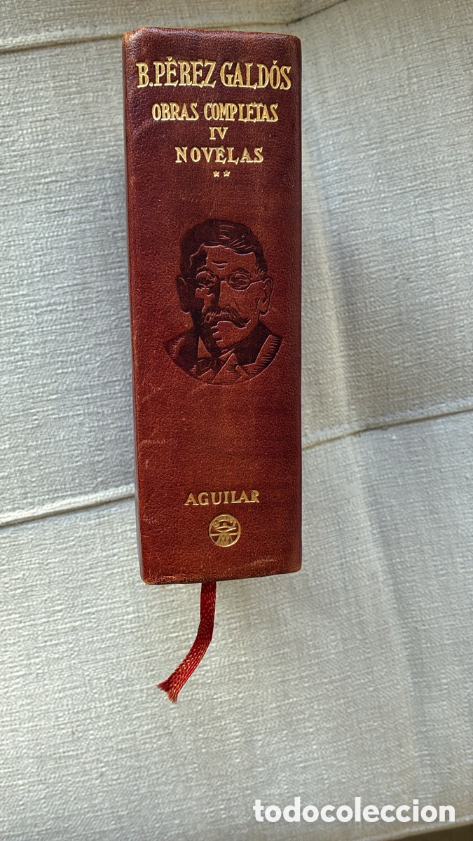 Libros de segunda mano: B. P&Eacute;REZ GALD&Oacute;S - Obras Completas IV Novelas - AGUILAR 1961 -