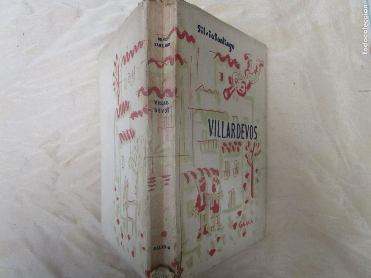 Libros de segunda mano: Galicia - Villardev&oacute;s - Silvio Santiago - Edi Galaxia 1961 1&ordf; edici&oacute;n - intonso 223 pp 22cm. + info.