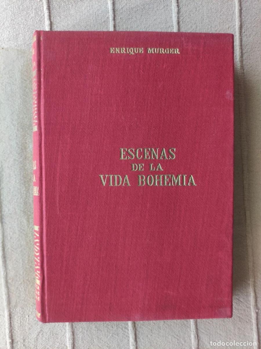 Libros de segunda mano: Escenas de la vida Bohemia - Enrique Murger