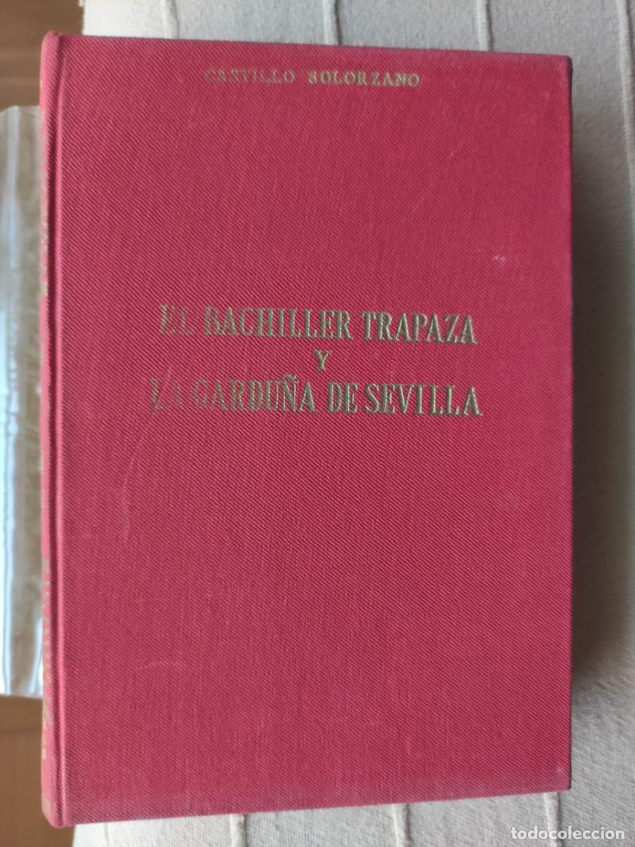 Libros de segunda mano: EL BACHILLER TRAPAZA Y LA GARDU&Ntilde;A DE SEVILLA - CASTILLO SOL&Oacute;RZANO