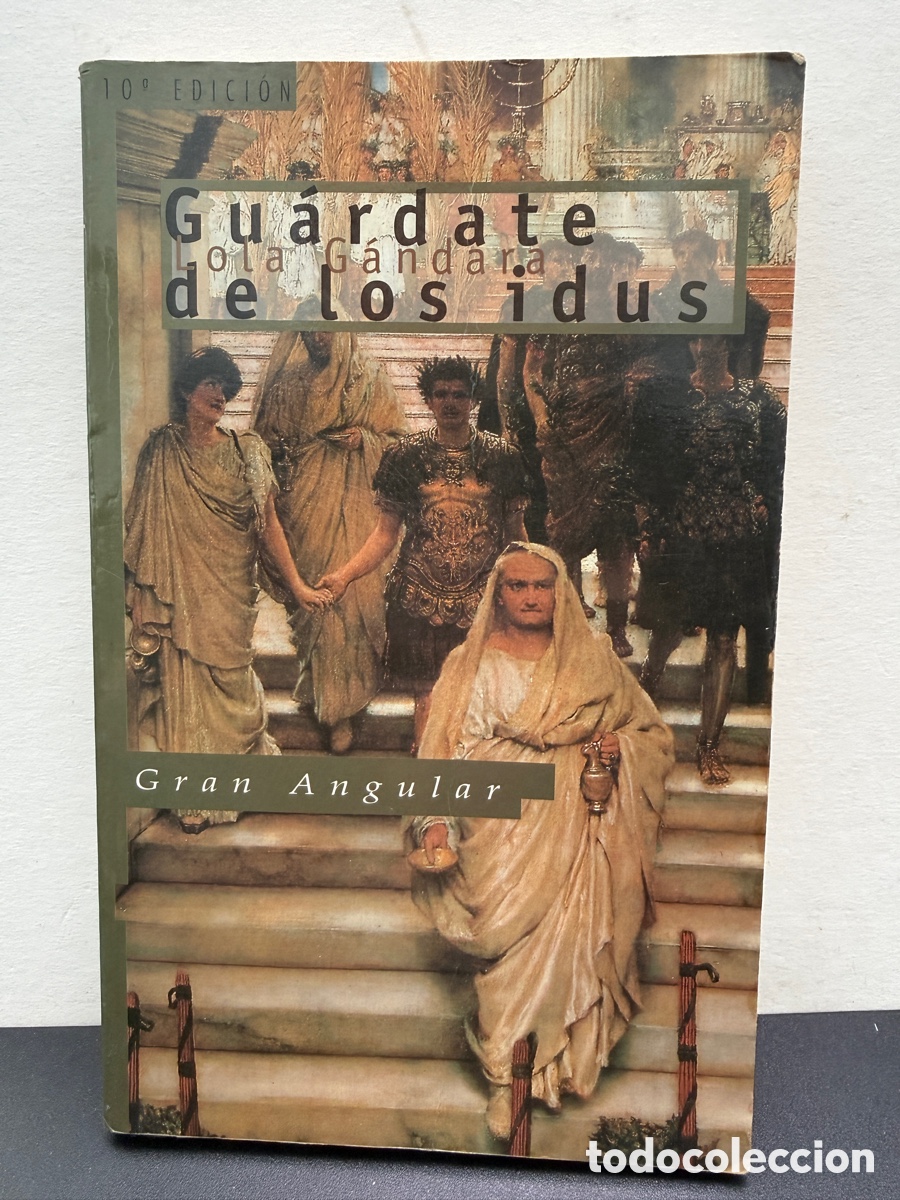 Libros de segunda mano: Lola Gandara - Gu&aacute;rdate De Los Idus - Foto 1