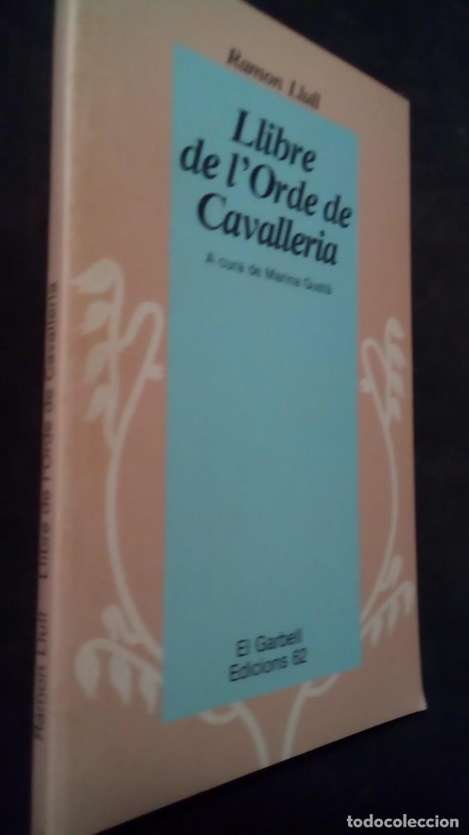 Libros de segunda mano: RAMON LLULL.- LLIBRE DE L &acute;ORDRE DE CAVALLERIA. -1980.-EL GARBELL EDICIONS 62-COMO NUEVO