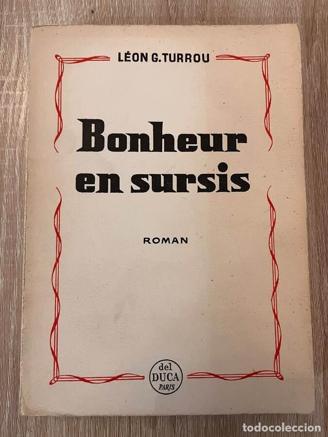 Libros de segunda mano: Bonheur en sursis - L&eacute;on G. Turrou (1960)