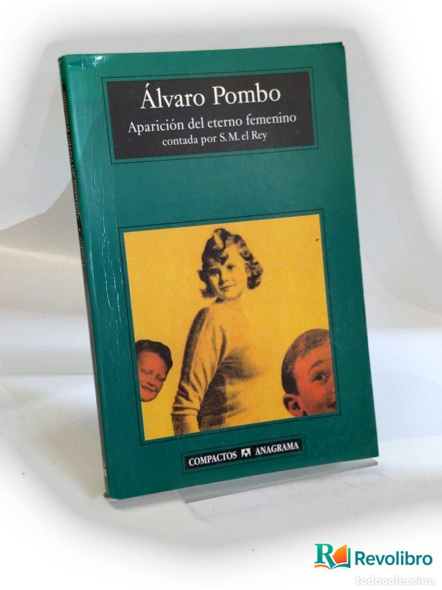 Libros de segunda mano: Aparici&oacute;n del eterno femenino contada por S. M. el Rey - &Aacute;lvaro Pombo