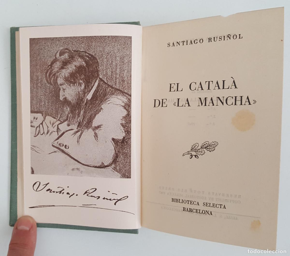 Libros de segunda mano: EL CATALA DE LA MANCHA, SANTIAGO RUSI&Ntilde;OL, EDITORIAL SELECTA N&ordm; 33 1947 TAPA DURA EN CATAL&Aacute;N