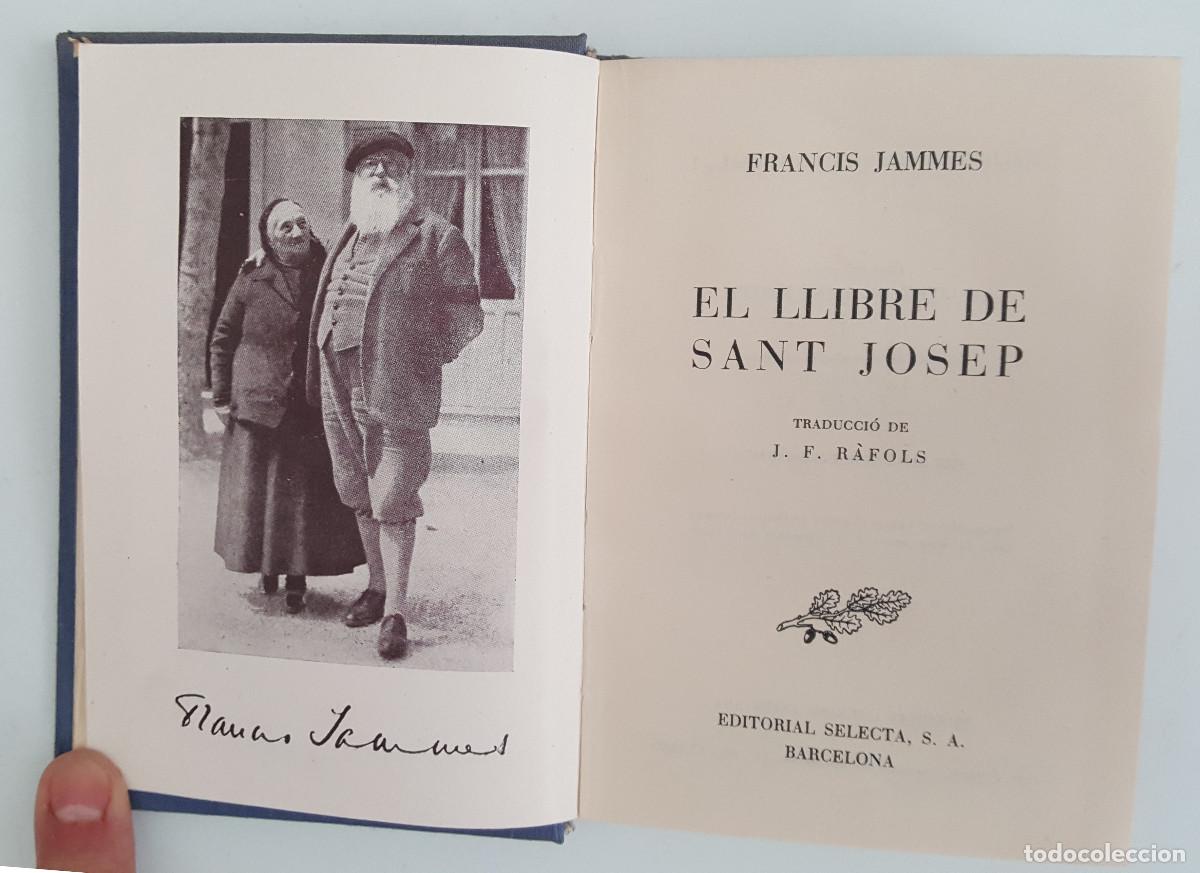 Libros de segunda mano: EL LLIBRE DE SANT JOSEP, FRANCIS JAMMES, EDITORIAL SELECTA UNIVERSAL N&ordm; 1 1952 TAPA DURA EN CATAL&Aacute;N