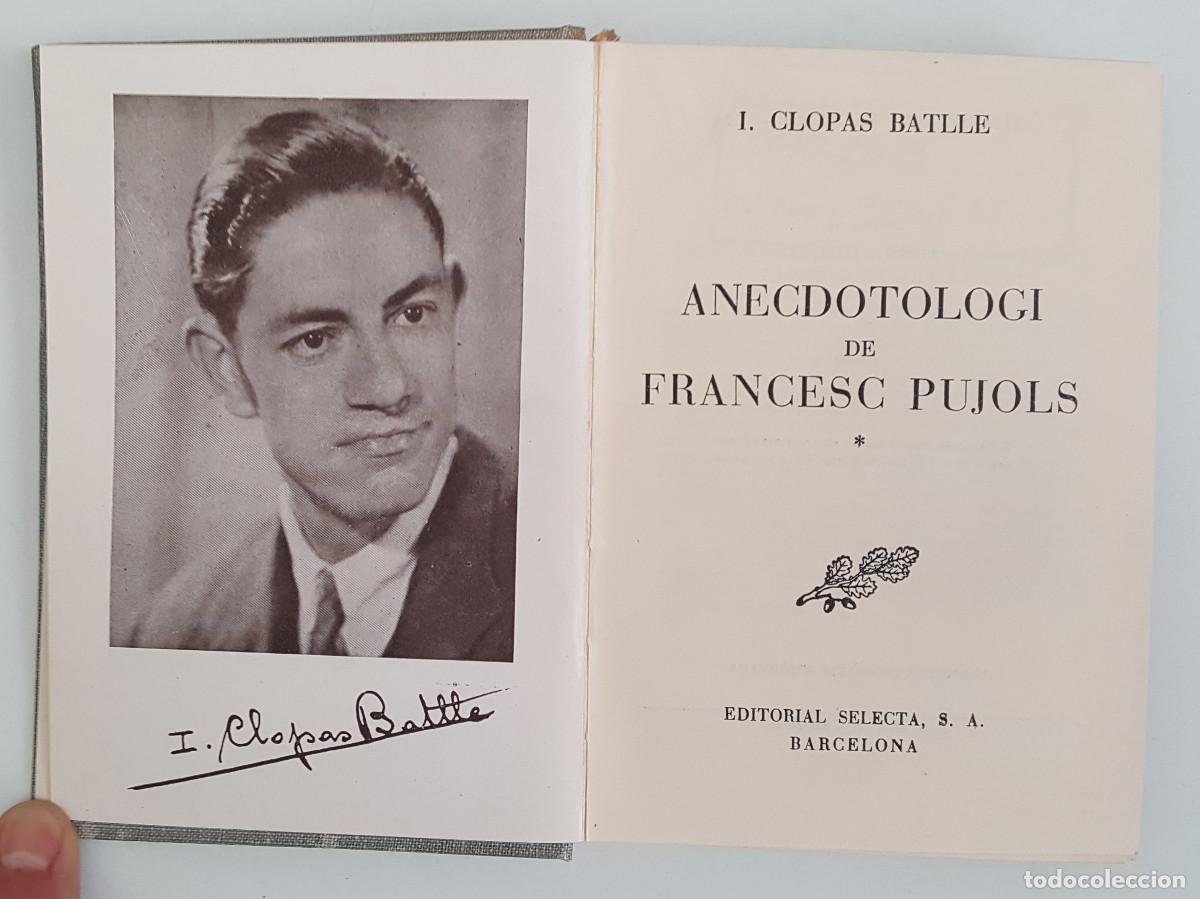 Libros de segunda mano: ANECDOTOLOGI DE FRANCESC PUJOLS, I.CLOPAS BATLLE, EDITORIAL SELECTA N&ordm; 124 1953 TAPA DURA EN CATAL&Aacute;N