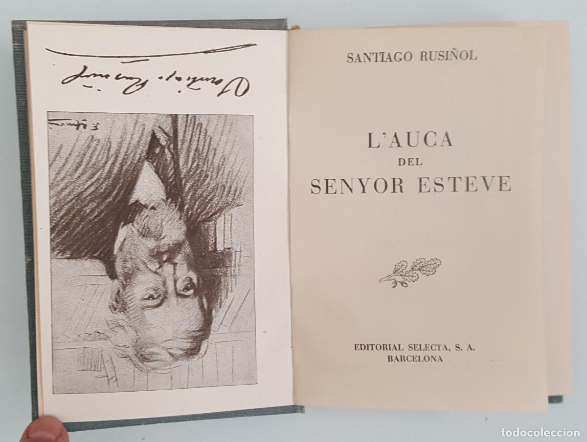 Libros de segunda mano: L'AUCA DEL SENYOR ESTEVE, SANTIAGO RUSI&Ntilde;OL, EDITORIAL SELECTA N&ordm; 80 1951 TAPA DURA EN CATAL&Aacute;N,RAREZA