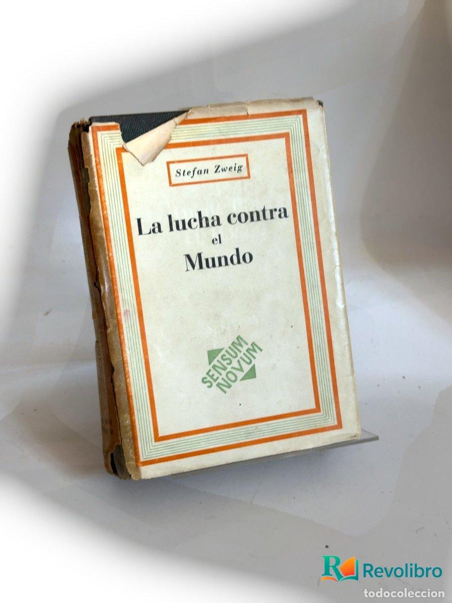 Libros de segunda mano: La lucha contra el mundo - 1&ordf; edici&oacute;n - Stefan Zweig