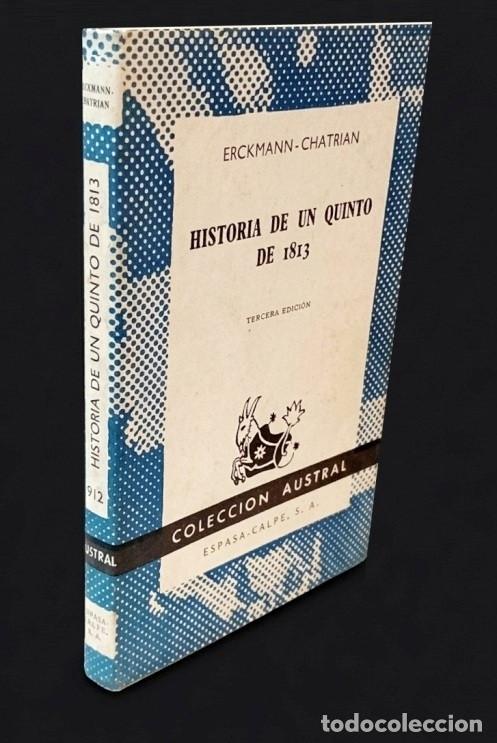 Libros de segunda mano: M4055 - HISTORIA DE UN QUINTO DE 1813. ERCKMANN CHATRIAN. AUSTRAL. N&ordm; 912. ESPASA CALPE. A&Ntilde;O 1966.