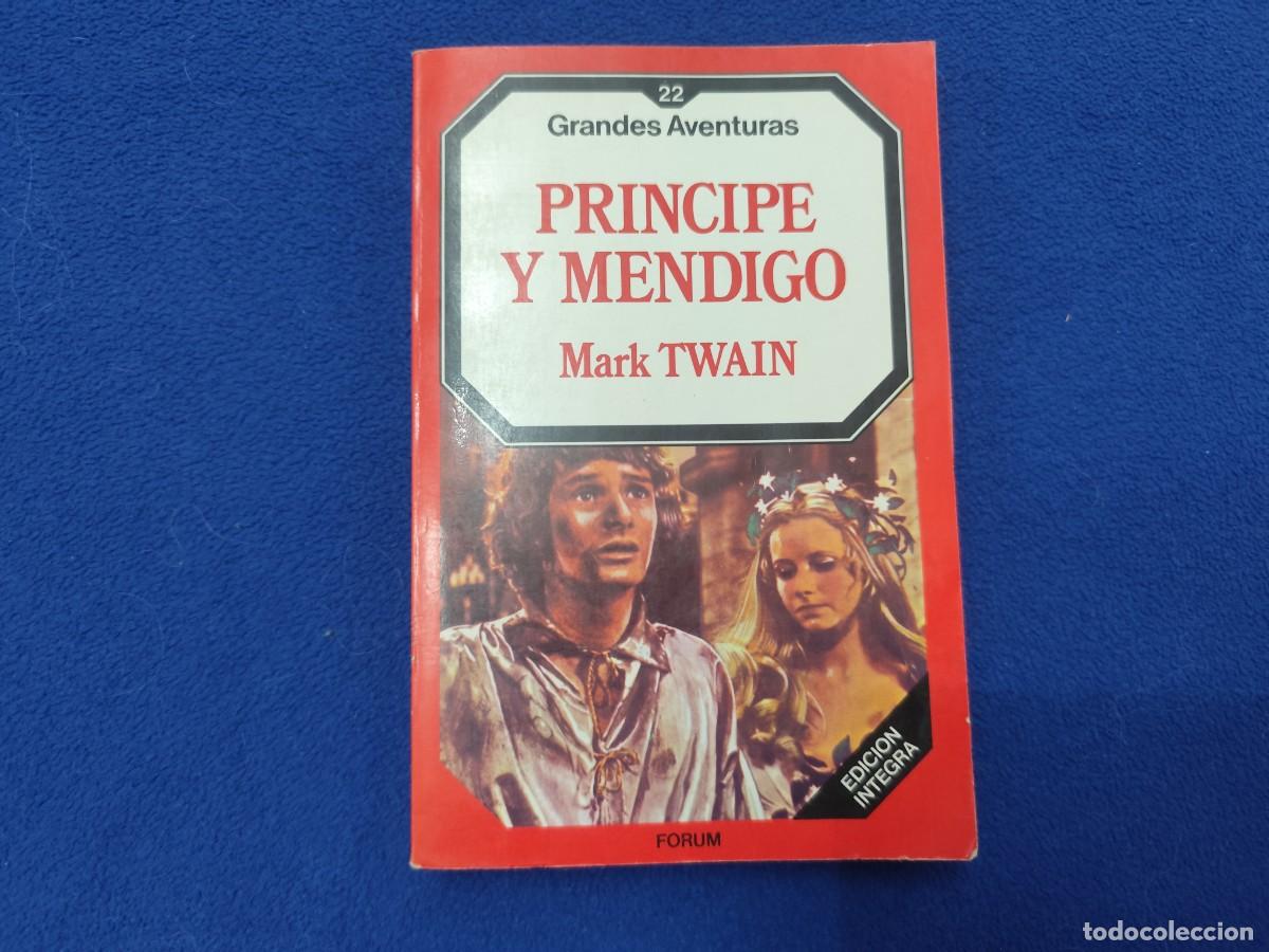 Libros de segunda mano: Pr&iacute;ncipe y Mendigo Mark Twain Ed. Forum 198 Colecci&oacute;n Grandes Aventuras N&ordm; 22 Edici&oacute;n &iacute;ntegra