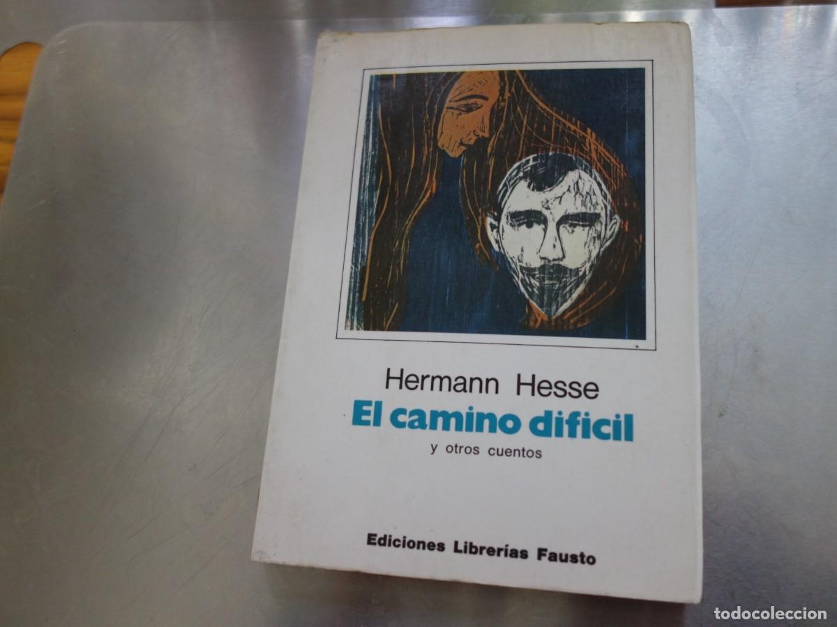 Libros de segunda mano: HERMANN HESSE. EL CAMINO DIF&Iacute;CIL.