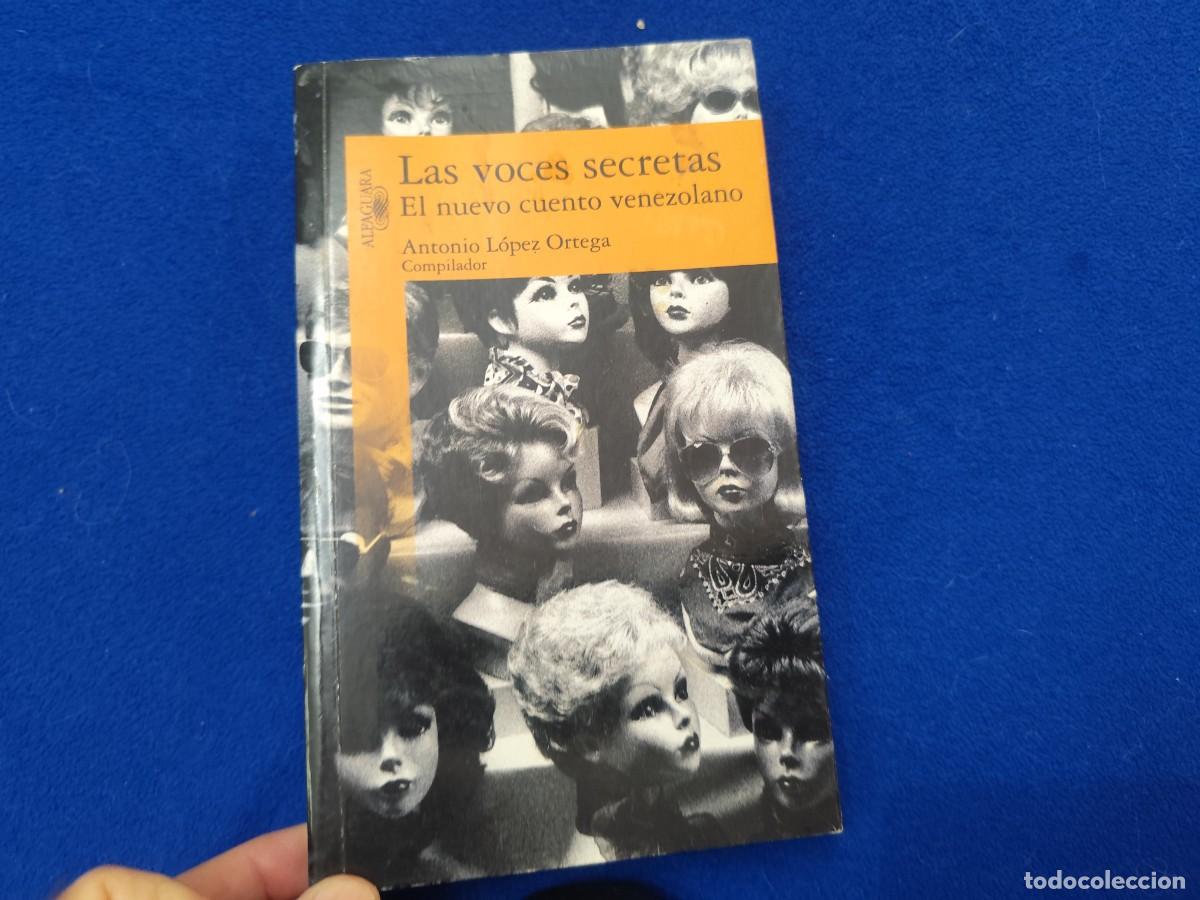 Libros de segunda mano: Las Voces Secretas Antonio L&oacute;pez Ortega (Compilador ) El Nuevo Cuento Venezolano