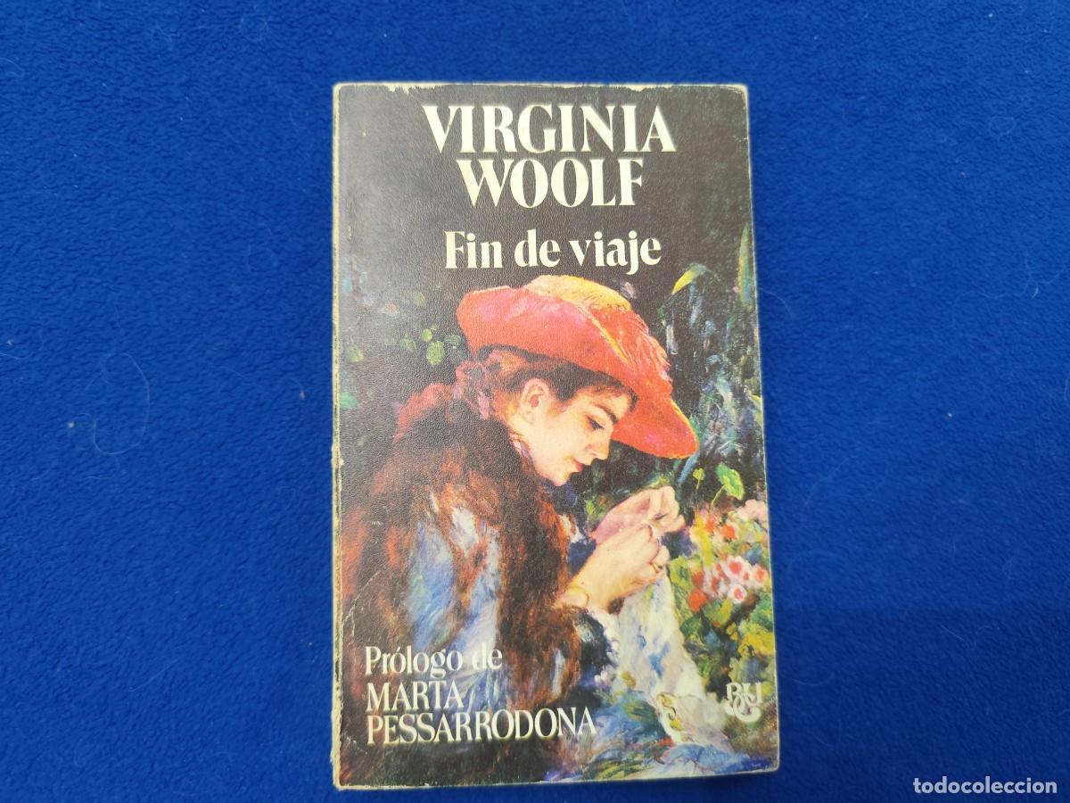 Libros de segunda mano: Fin de Viaje Virginia Wolf Editorial Caralt 1976 1982 Pr&oacute;logo Marta Pessarradona