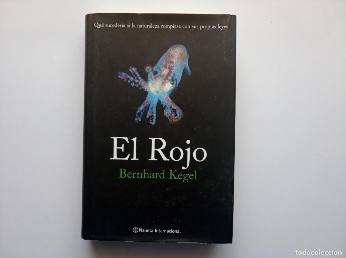 Libros de segunda mano: BERNHARD KEGEL. EL ROJO. PLANETA INTERNACIONAL. 2009.