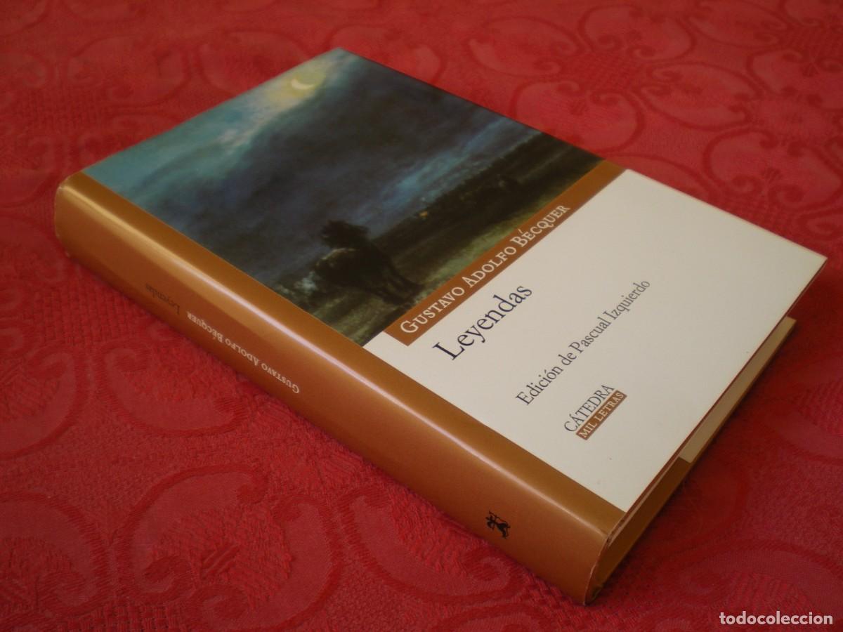 Libros de segunda mano: LEYENDAS. GUSTAVO ADOLFO B&Eacute;CQUER. MIL LETRAS C&Aacute;TEDRA.
