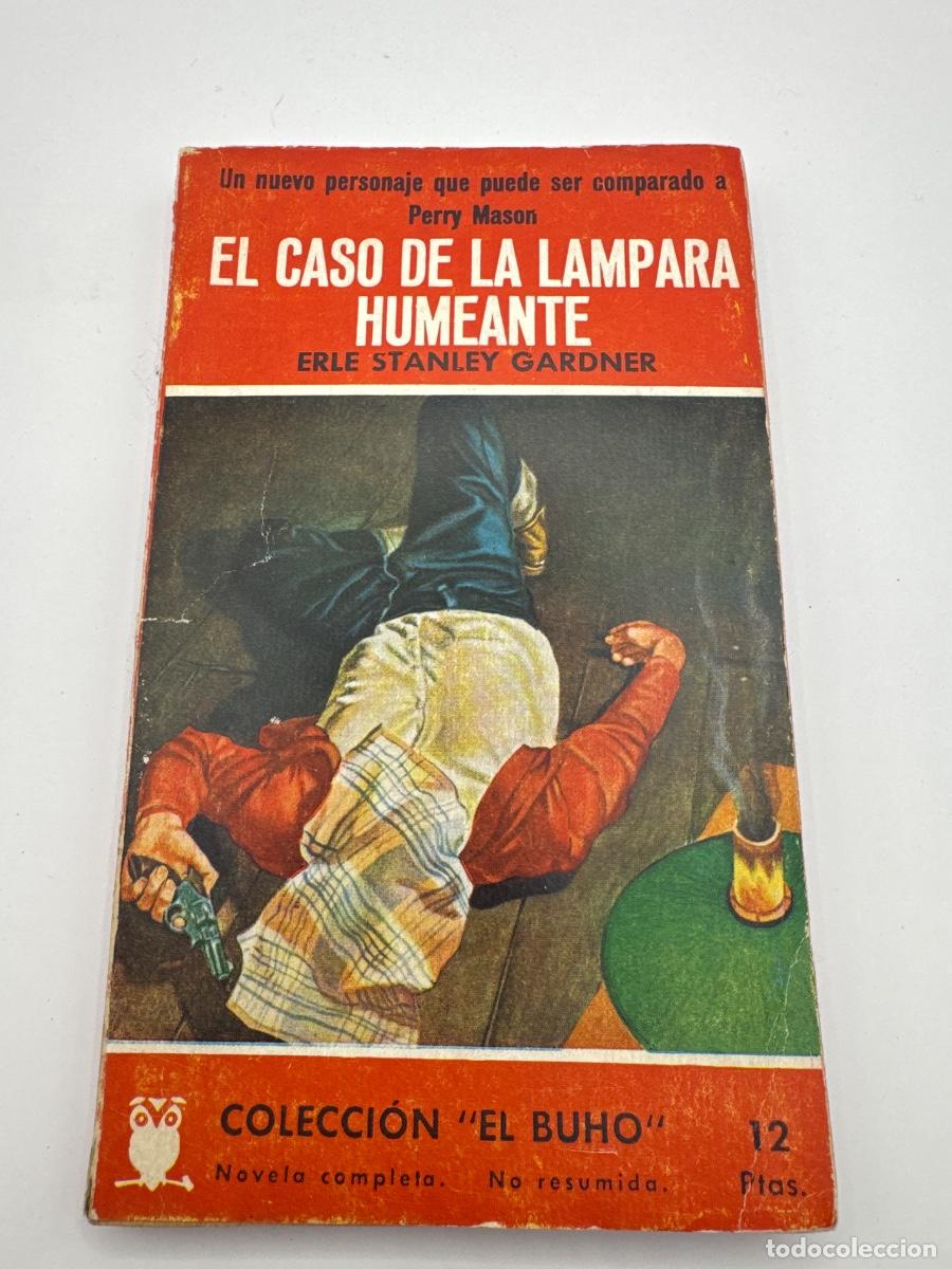 Libros de segunda mano: EL CASO DE LA L&Aacute;MPARA HUMEANTE &ndash; ERLE STANLEY GARDNER &ndash; COLECCI&Oacute;N EL B&Uacute;HO &ndash; NOVELA POLICIACA ANTIGUA