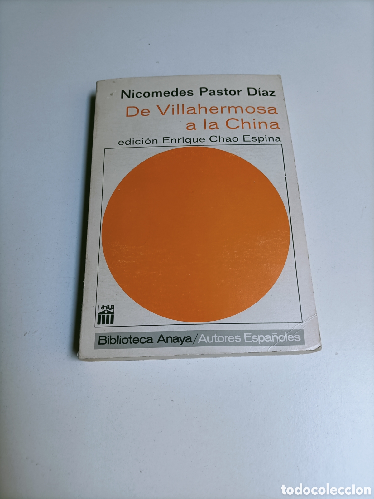 Libros de segunda mano: De Villahermosa a la China. Nicomedes pastor. Edici&oacute;n Enrique Chao espina
