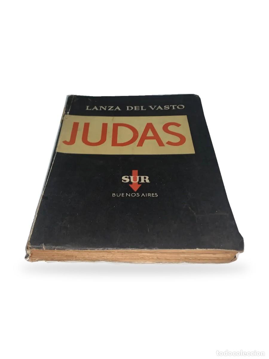 Libros de segunda mano: Lanza del Vasto &mdash; Judas &mdash; Sur &mdash; Buenos Aires &mdash; 1952 &mdash; LM