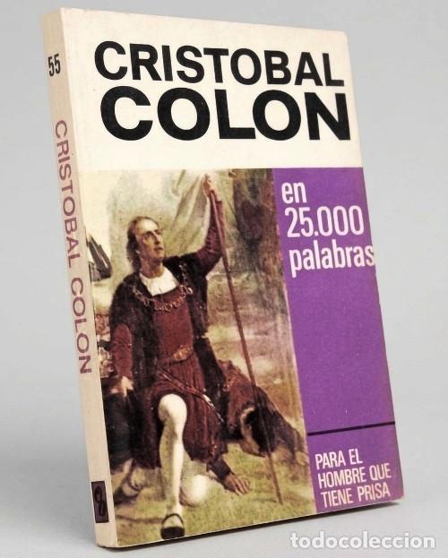 Libros de segunda mano: M4076 - PARA EL HOMBRE QUE TIENE PRISA. CRISTOBAL COLON EN 25.000 PALABRAS. ED. BRUGUERA.