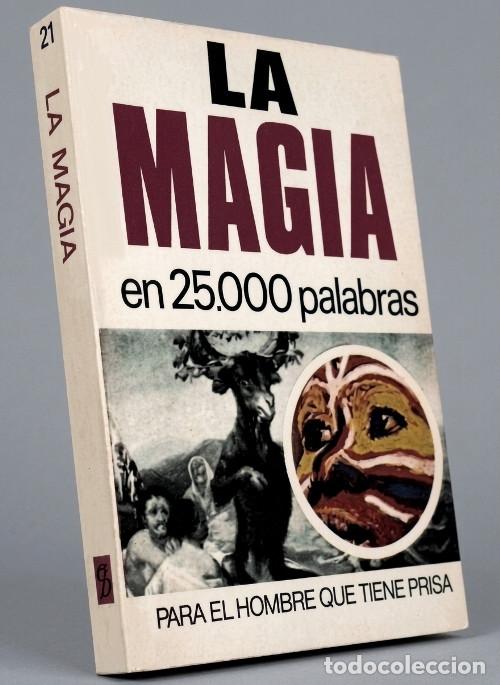 Libros de segunda mano: M4080 - PARA EL HOMBRE QUE TIENE PRISA. LA MAGIA EN 25.000 PALABRAS. ED. BRUGUERA.