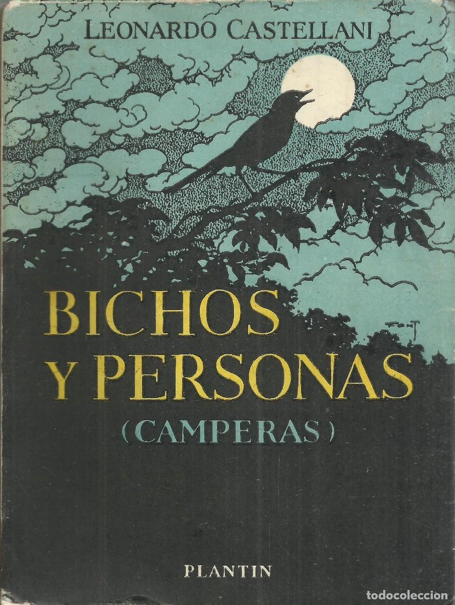 Libros de segunda mano: Leonardo Castellani. Bichos y personas ( Camperas ). Ed.Plantin, a&ntilde;o 1951, 323 p&aacute;ginas