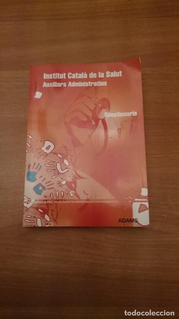 Libros: INSTITUT CATALA DE LA SALUT .AUXILIARS ADMINISTRATIUS- QUESTIONARIS - Foto 1