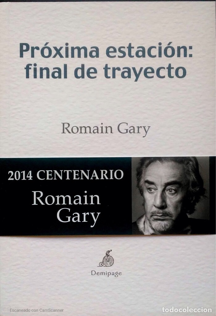 Libros: Pr&oacute;xima estaci&oacute;n: final de trayecto. Romain Gary. Demipage. 2014. - Foto 1