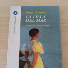 Libros: LA FILLA DEL MAR. ÀNGEL GUIMERÀ. CATALÁN. NUEVO