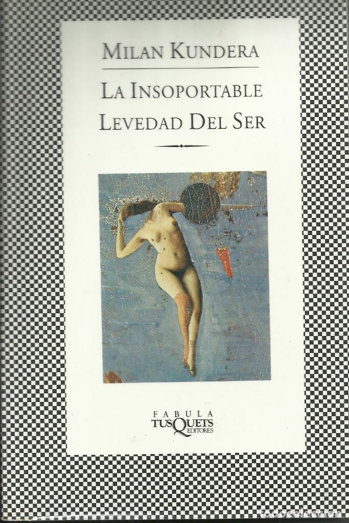 Libros: La insoportable levedad del ser / Milan Kundera. - Foto 1
