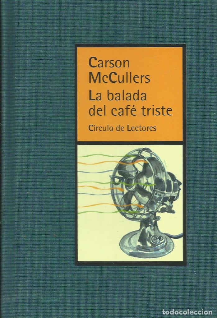 Libros: La balada del caf&eacute; triste / Carson McCullers. - Foto 1