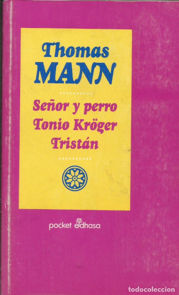 Libros: Se&ntilde;or y perro. Tonyo Kr&ouml;ger. Trist&aacute;n / Thomas Mann - Foto 1