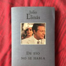 Libros: JULIO LLINÁS: DE ESO NO SE HABLA. NOVELA.. Lote 274924093