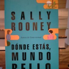 Libros: SALLY ROONEY. DÓNDE ESTÁS,MUNDO BELLO .RANDOM HOUSE. Lote 313987693