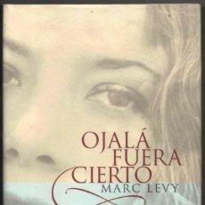 Libros: OJALÁ FUERA CIERTO - MARC LEVY - NUEVO. Lote 300423108