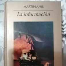 Libros: LA INFORMACIÓN (MARTIN AMIS, BIBLIOTECA ANAGRAMA). Lote 304479583