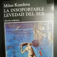 Libros: LA INSOPORTABLE LEVEDAD DEL SER (14ª ED.), MILAN KUNDERA. Lote 338349263