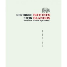 Libros: GERTRUDE STEIN. BOTONES BLANDOS. ABADA EDITORES, 2011. Lote 344139713