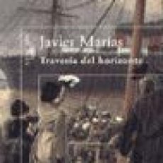 Libros: TRAVESIA DEL HORIZONTE - MARÍAS, JAVIER. Lote 362433865