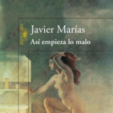 Libros: ASÍ EMPIEZA LO MALO - JAVIER MARÍAS. Lote 362433915