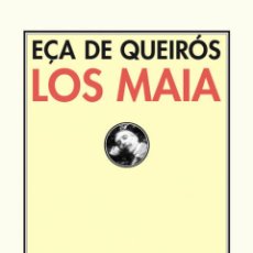Libros: MAIA, LOS - 2 EDICIÓN - EÇA DE QUEIRÓS, JOSÉ MARIA. Lote 362434000