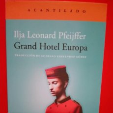 Libros: ILJA LEONARD PFEIJFFER. GRAND HOTEL EUROPA . ACANTILADO. Lote 363156595