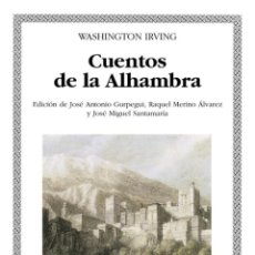 Libros: CUENTOS DE LA ALHAMBRA - IRVING, WASHINGTON. Lote 402888509
