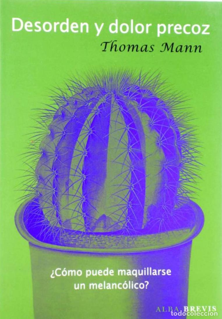 Libros: Thomas Mann - Desorden y dolor precoz - Foto 1
