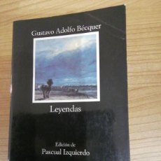 Libros: LEYENDAS - GUSTAVO ADOLFO BÉCQUER - EDICIÓN PASCUAL IZQUIERDO - CÁTEDRA 244