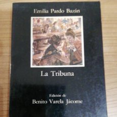 Libros: LA TRIBUNA - EMILIA PARDO BAZÁN - EDICIÓN BENITO VARELA - CÁTEDRA 24
