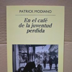 Libros: PATRICK MODIANO. EN EL CAFÉ DE LA JUVENTUD PERDIDA .ANAGRAMA