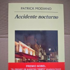 Libros: PATRICK MODIANO. ACCIDENTE NOCTURNO .ANAGRAMA