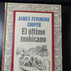 Libros: EL ULTIMO MOHICANO (JAMES FENIMORE COOPER)