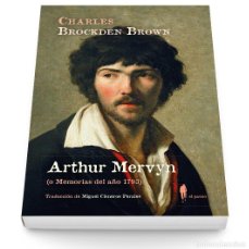 Libros: ARTHUR MERVYN (O MEMORIAS DEL AÑO 1793) CHARLES BROCKDEN BROWN - NUEVO